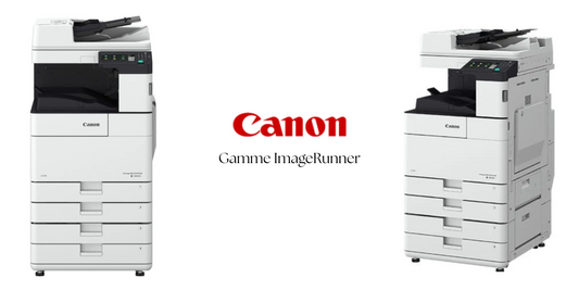 Gamme Canon imageRUNNER : La Fiabilité au Quotidien pour les TPE/PME